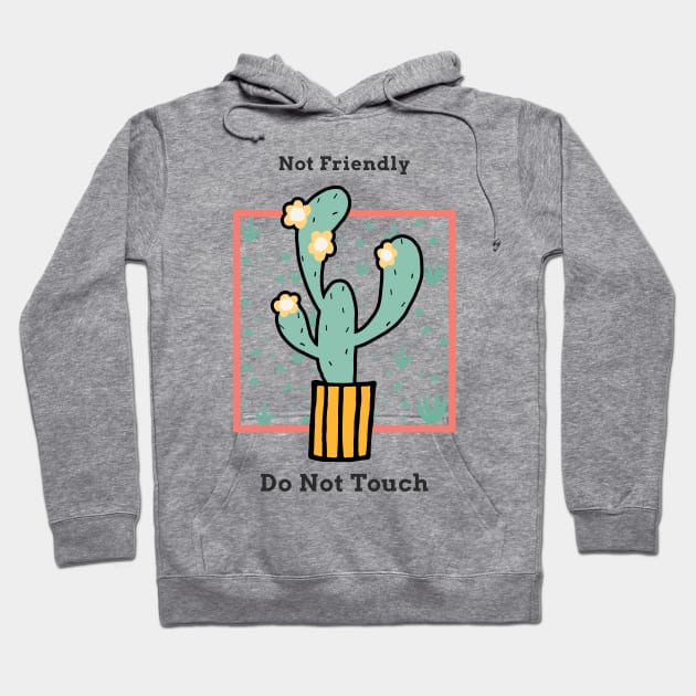Not Friendly Do Not Touch Hoodie by Alima